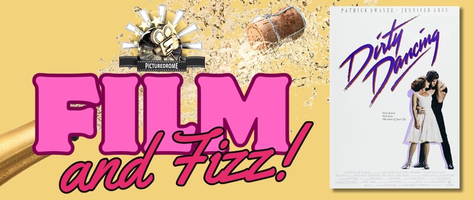 Film and Fizz: Dirty Dancing (1987)